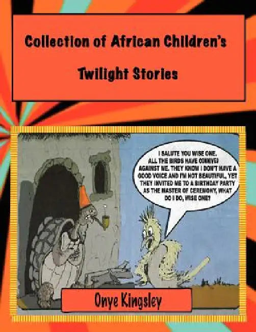 Collection of African Twilight Children's Stories by Kingsley Nnamdi Onye