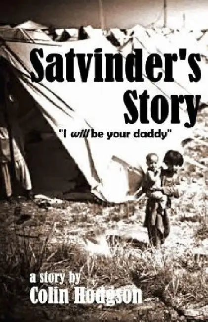 Satvinder's Story by Colin Hodgson