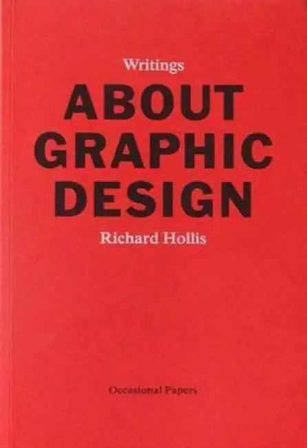 About Graphic Design by Richard Hollis