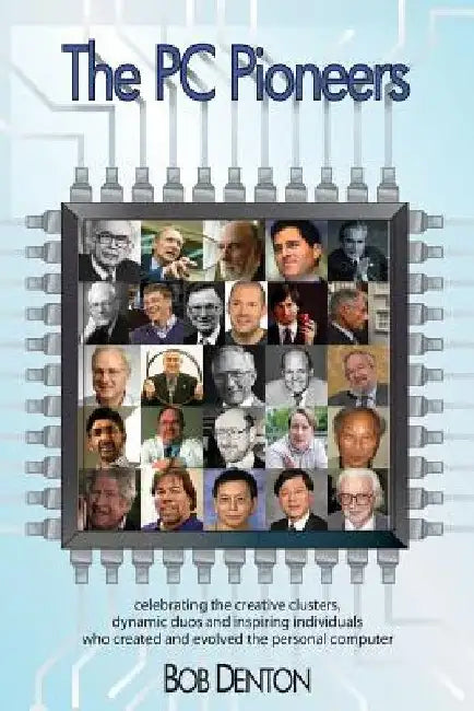 The PC Pioneers by Bob Denton