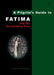 A Pilgrim's Guide to Fatima by Andrew Houseley