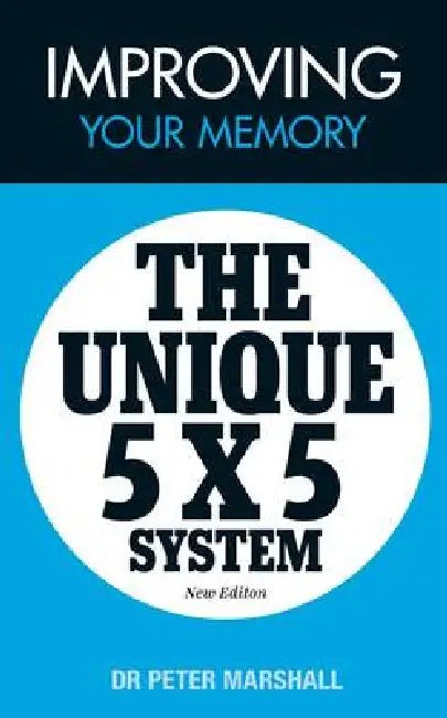 Improving Your Memory The Unique 5 X 5 System by Peter Marshall