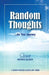 Random Thoughts ---- for Your Journey by Mgdesignsbds Jobity-Gajadhar, Father Don Haynes, Tony Kelly