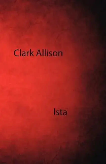 Ista: Note Takings by Clark Allison