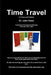 Time Travel in Theory and Practice by John Yates
