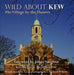 Wild About Kew by Andrew Wilson