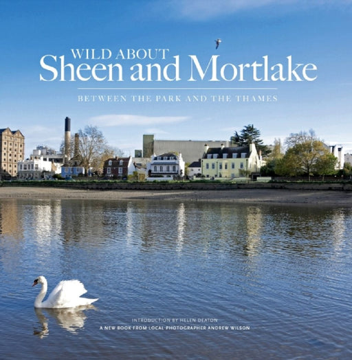 Wild About Sheen and Mortlake by Andrew Wilson