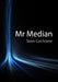 Mr Median by Sean Cochrane