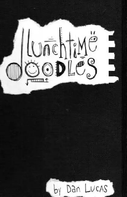 Lunchtime Doodles by Dan Lucas