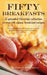 Fifty Breakfasts: A Splendid Victorian Collection of Over 130 Classic Breakfast Recipes by Arthur Kenney-Herbert
