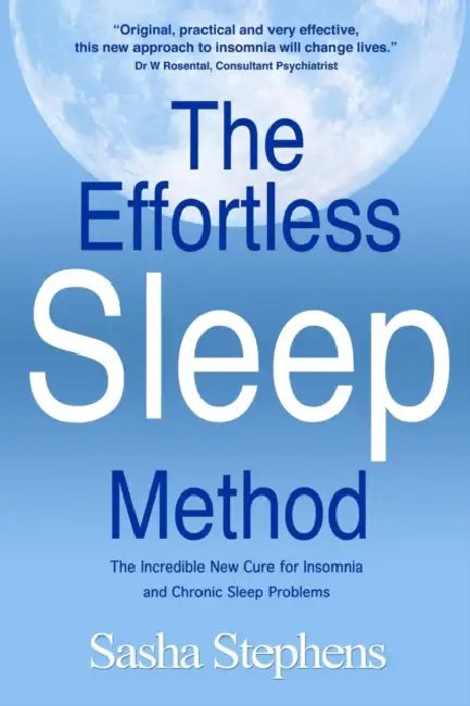 The Effortless Sleep Method: The Incredible New Cure for Insomnia and Chronic Sleep Problems by Lynne Dorling