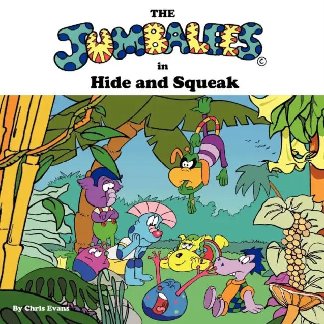 Jumbalees in Hide and Squeak: A Funny Hide and Seek story for Kids ages 3 - 5 by Chris Evans