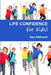 Life Confidence for Kids by Sue Atkinson
