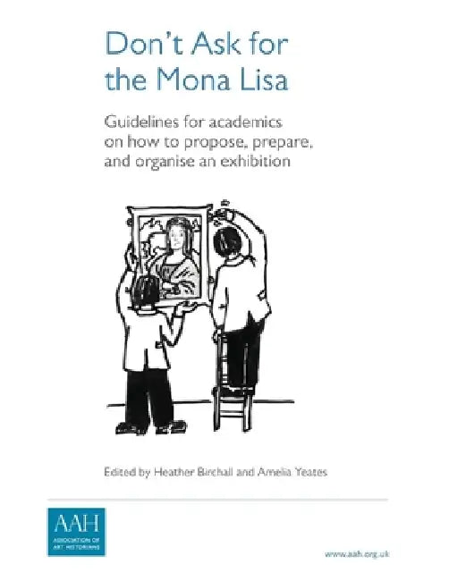 Don't Ask for the Mona Lisa by Heather Birchall, Amelia Yeates