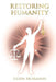 Restoring Humanity by Eileen McMahon