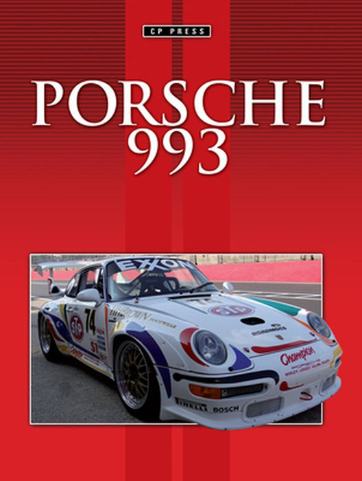 Porsche 993: Road and Race Cars by Colin Pitt