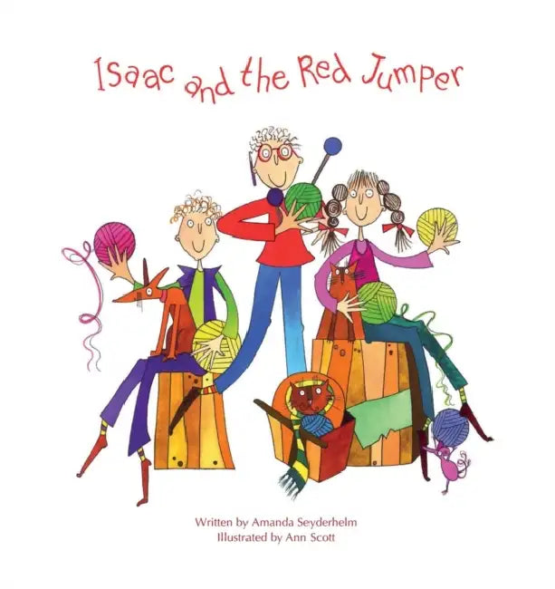 Isaac and the Red Jumper by Amanda Seyderhelm, Ann Scott