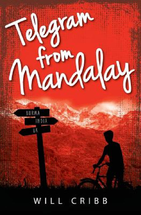 Telegram from Mandalay by Will Cribb