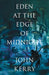 Eden at the Edge of Midnight by John Kerry