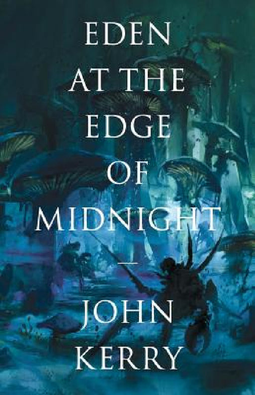 Eden at the Edge of Midnight by John Kerry