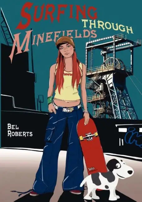 Surfing Through Minefields by Bel Roberts