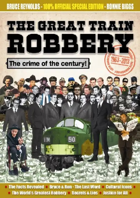 The Great Train Robbery 50th Anniversary:1963-2013 by Bruce Reynolds