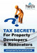 Tax Secrets for Property Developers and Renovators by Berlie Doherty