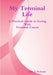 My Terminal Life by Julie G. Roberts