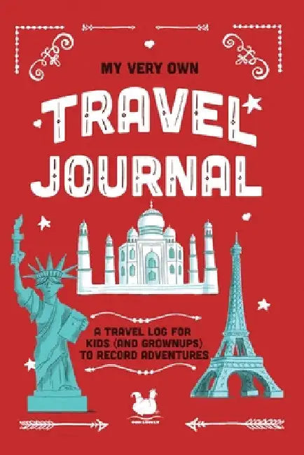 My Very Own Travel Journal: A Travel Log For Kids (And Grownups) To Record Adventures by Jennifer Farley