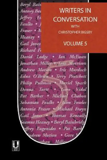 Writers in Conversation Volume 5 by Christopher Bigsby