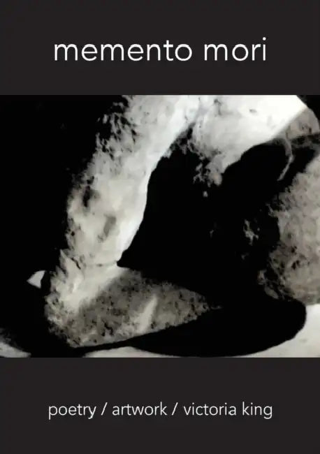 Memento Mori: Poetry and Artwork by Wendy Pirk