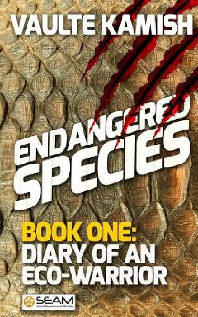 Endangered Species: Book 1: "Diary of an Eco-Warrior" by Vaulte Kamish