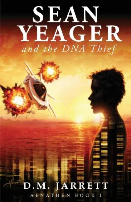 Sean Yeager and the DNA Thief - exciting action adventure enjoyed by ages 8-12 by D. M. Jarrett