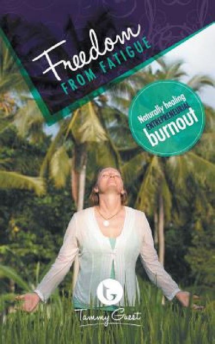Freedom from Fatigue by Tammy Guest