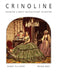 Crinoline: Fashion's Most Magnificent Disaster by Denis Pellerin