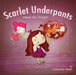 Scarlet Underpants Meets the Dragon by Catherine Muir