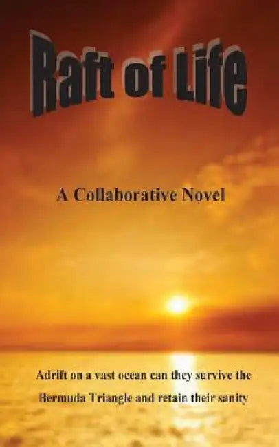 Raft of Life by John Goodwin, Pwg Nano Team, John Goodwin