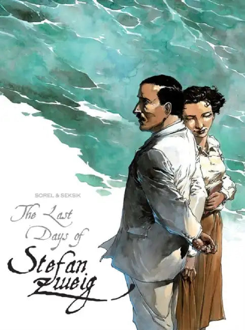 The Last Days of Stefan Zweig by Laurent Seksik