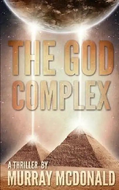 The God Complex: A Thriller by Murray McDonald
