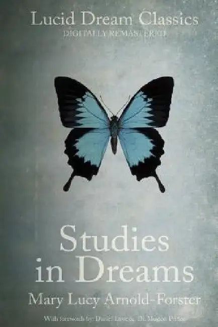 Studies in Dreams (Annotated): Lucid Dream Classics: Digitally Remastered by Daniel Love