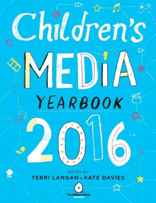 The Children's Media Yearbook 2016 by Terri Langan, Kate Davies