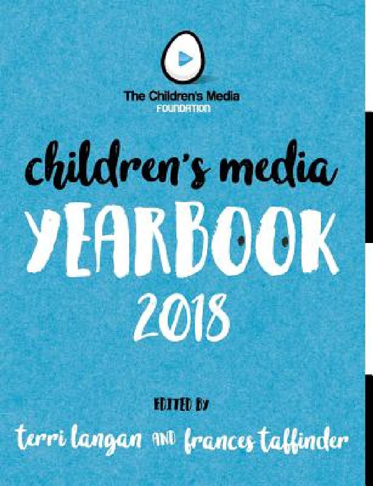 The Children's Media Yearbook 2018 by Terri Langan, Frances Taffinder