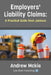 Employers' Liability Claims: A Practical Guide Post-Jackson by Andrew McKie