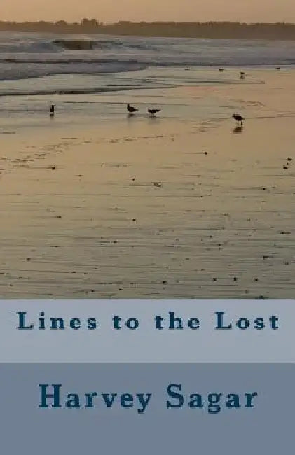 Lines to the Lost by Harvey J. Sagar