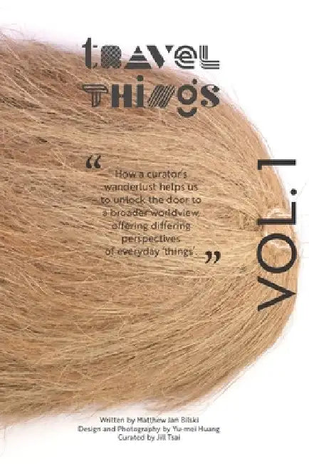 Travel Things Museum Volume One by Matthew Jan Bilski