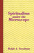 Spiritualism Under the Microscope by Ralph A. Steadman