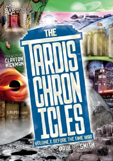 The TARDIS Chronicles: Volume 1: Before the Time War by Clayton Hickman