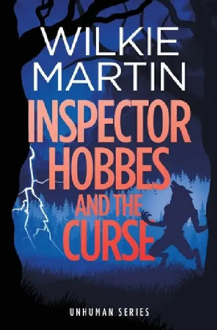 Inspector Hobbes and the Curse: Comedy crime fantasy (unhuman 2) by Wilkie Martin