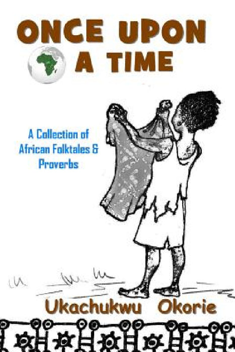 Once Upon a Time by Ukachukwu Okorie