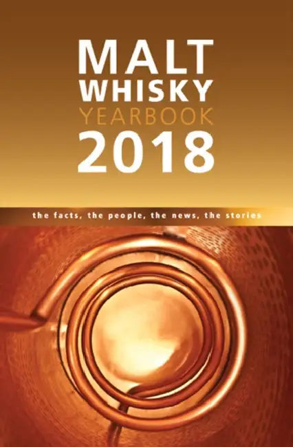 Malt Whisky Yearbook: The Facts, the People, the News, the Stories by Ingvar Ronde